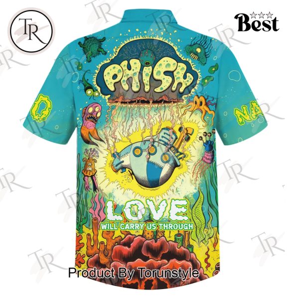 Phish Love Will Carry Us Through 2025 Custom Name Limited Edition Hawaiian Shirt