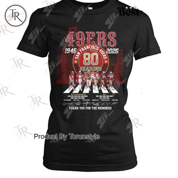 San Francisco 49ers 80 Seasons 1946-2026 Thank You For The Memories Limited Edition T-Shirt
