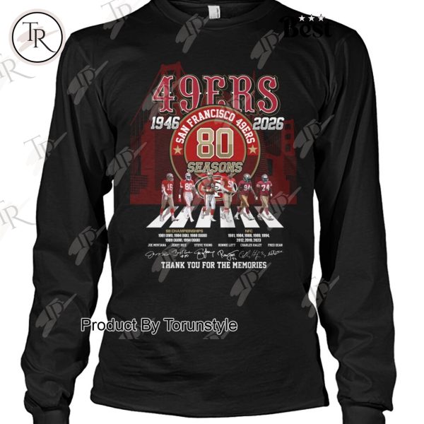 San Francisco 49ers 80 Seasons 1946-2026 Thank You For The Memories Limited Edition T-Shirt