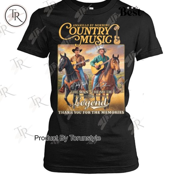 Amarillo By Morning Country Music The Man-The Myth-The Legend Thank You For The Memories T-Shirt