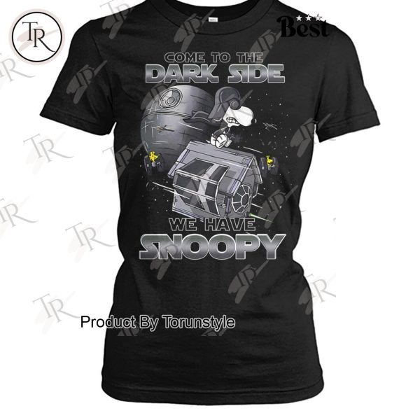 Come To The Dark Side We Have Snoopy Limited Edition T-Shirt