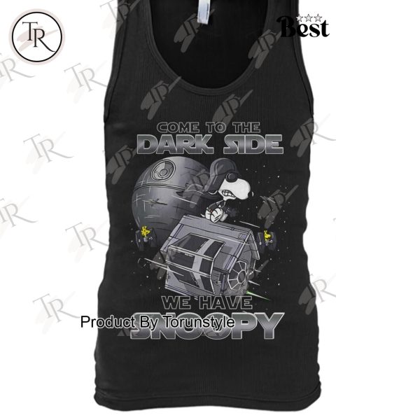 Come To The Dark Side We Have Snoopy Limited Edition T-Shirt