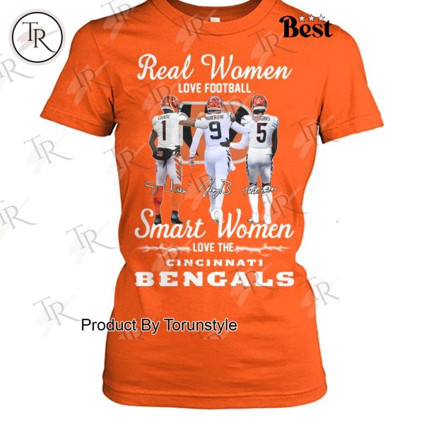 Real Women Love Football Smart Women Love The Cincinnati Bengals Limited Edition T-Shirt