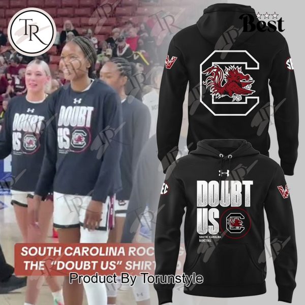 South Carolina Women’s Basketball 2025 Doubt Us Limited Edition Hoodie