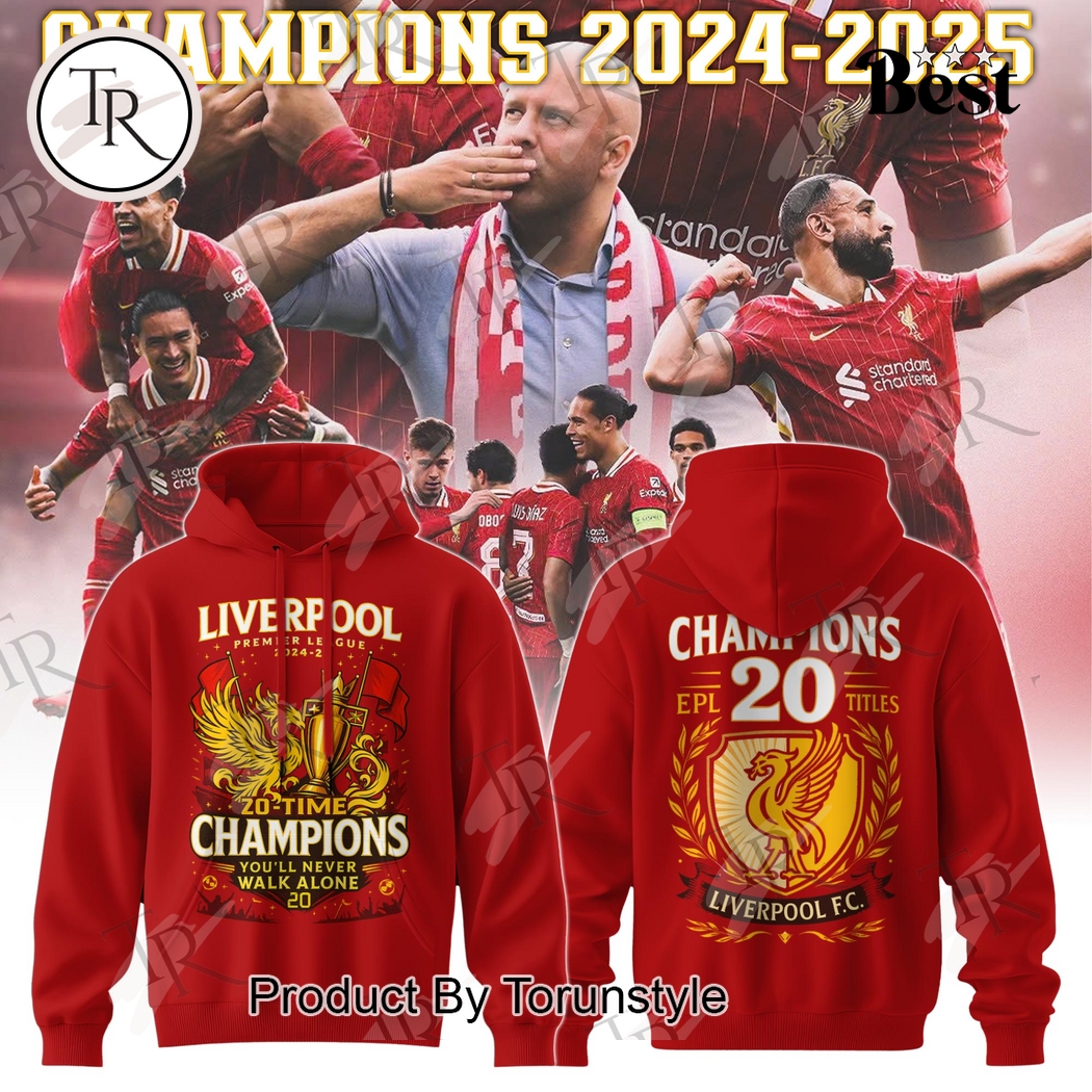 Liverpool Premier League 2024-25 20-Time Champions, You'll Never Walk Alone Hoodie Liverpool Premier League 2024-25 20-Time Champions, You'll Never Walk Alone Hoodie
