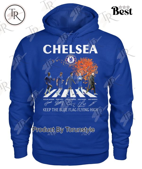 Chelsea 2025 Keep The Blue Flag Flying High T-Shirt