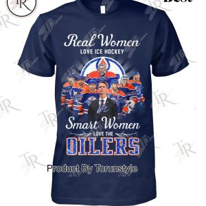 Real Women Love Ice Hockey Smart Women Love The Edmonton Oilers T-Shirt