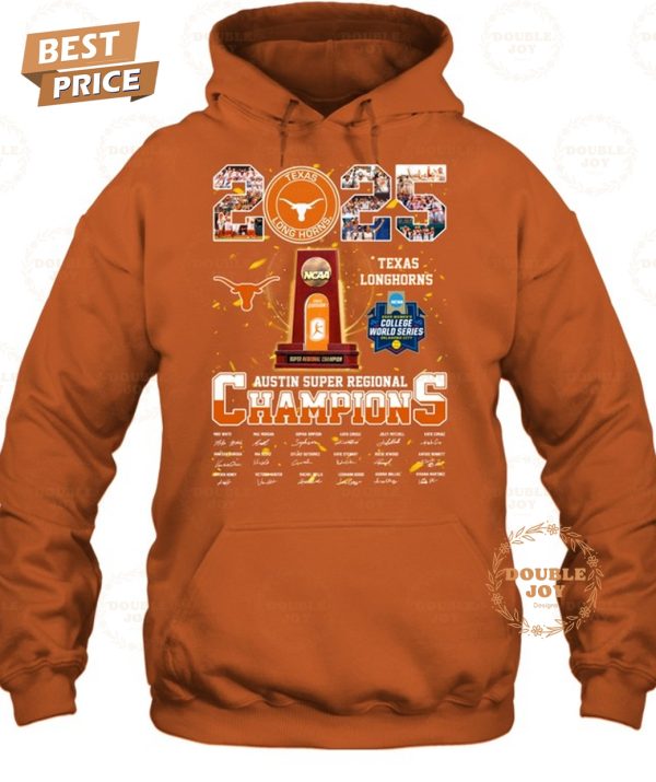 2025 Texas Longhorns Austin Super Regional Champions T-Shirt