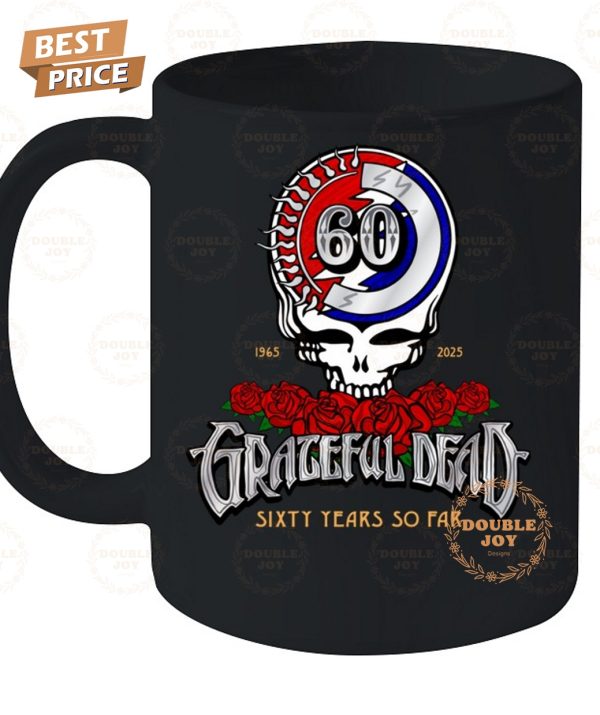 Grateful Dead Sixty Years So Far 1965-2025 T-Shirt
