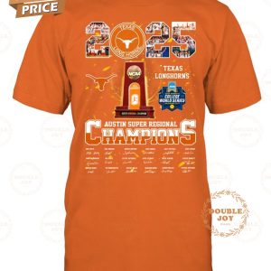 2025 Texas Longhorns Austin Super Regional Champions T-Shirt