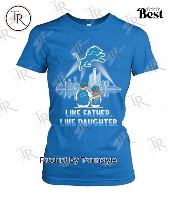 Detroit Lions Like Father, Like Daughter 2025 Limited Edition T-Shirt