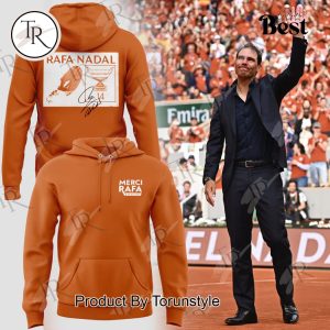 Rafael Nadal Merci Rafa 25-05-2025 Limited Edition Hoodie