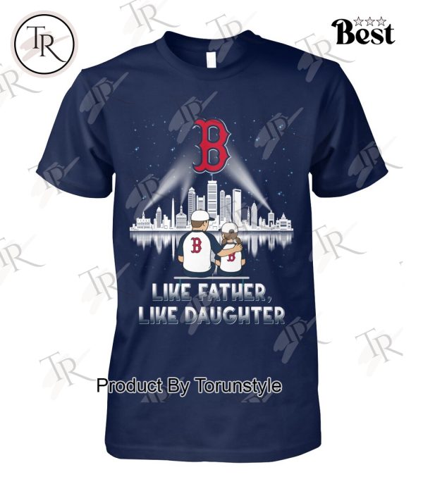 Boston Red Sox Like Father, Like Daughter 2025 Limited Edition T-Shirt