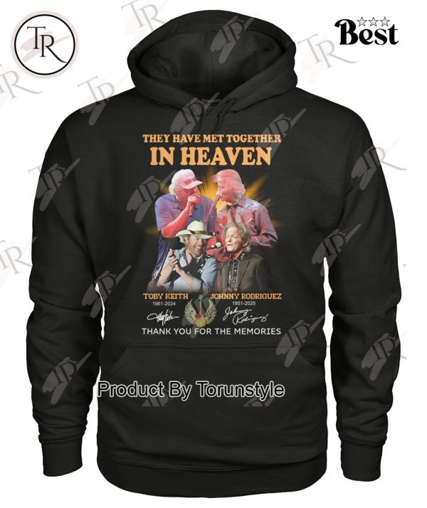 They Have Met Together In Heaven Toby Keith X Johnny Rodriguez Thank You For The Memories T-Shirt