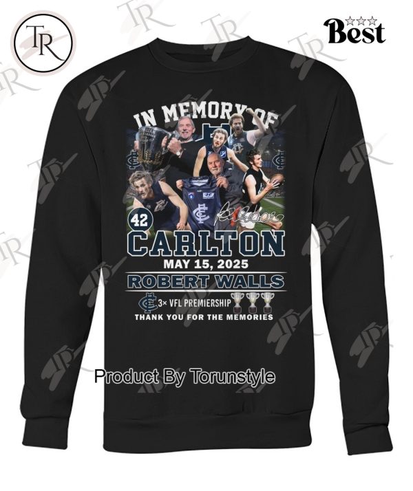 In Memory Of Carlton Football Club X Robert Walls Thank You For The Memories T-Shirt