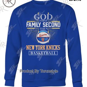 New York Knicks Basketball God First Family Second Then T-Shirt