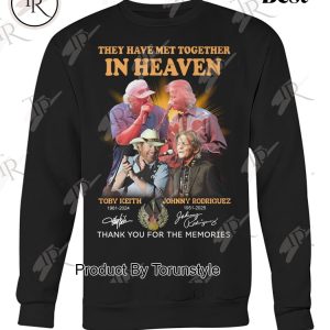 They Have Met Together In Heaven Toby Keith X Johnny Rodriguez Thank You For The Memories T-Shirt