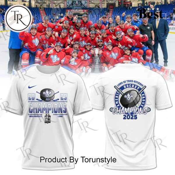 2025 America Hockey League Champions Lions De Trois Rivieres Limited Edition Hoodie – White
