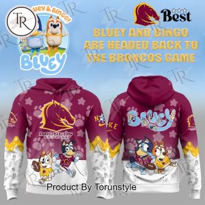 Brisbane Broncos Bluey And Bingo Are Headed Back To The Broncos Game Limited Edition Hoodie
