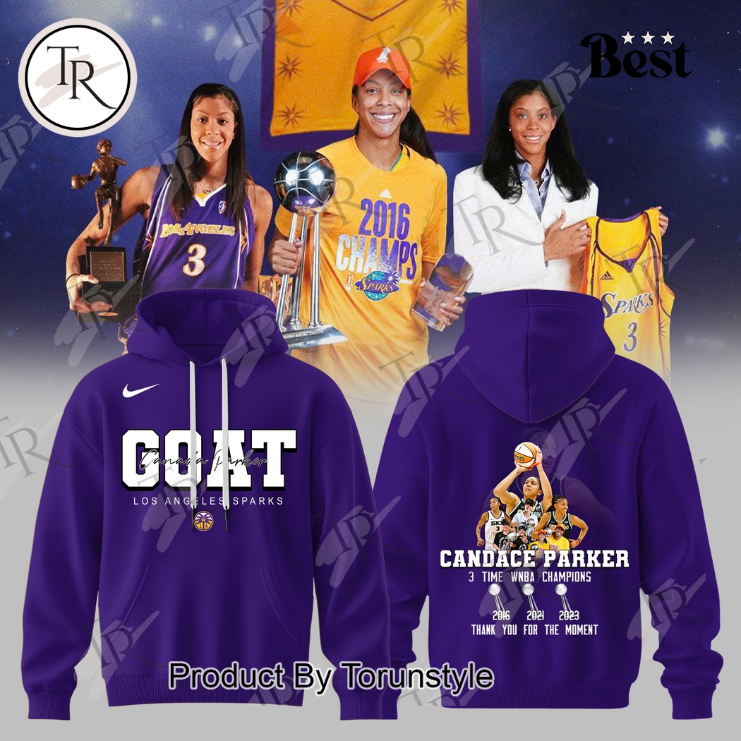 Candace Parker X Los Angeles Sparks 3 Time WNBA Champions Thank You For The Moment Edition Hoodie
