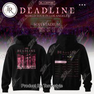 Blackpink X Deadlin World Tour In Los Angeles Sofi Stadium Hoodie