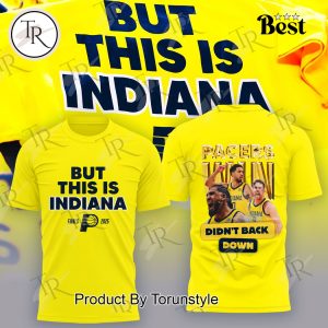 But This Is Indiana Pacers Finals 2025 Champions Didn’t Back Down Limited Edition Hoodie