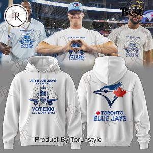 Toronto Blue Jays “Air Blue Jays” Vote All-Star 2025 Limited Edition Hoodie