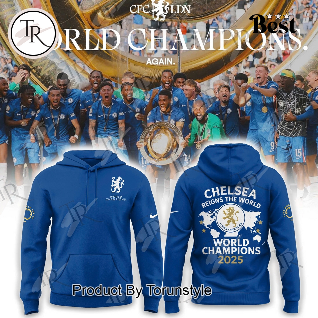 Chelsea F.C Reigns The World Champions 2025 Limited Edition Hoodie Chelsea F.C Reigns The World Champions 2025 Limited Edition Hoodie