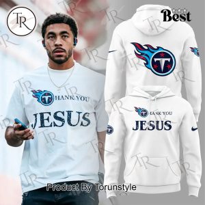 Tennessee Titans 2025 Thank You Jesus Limited Edition Hoodie