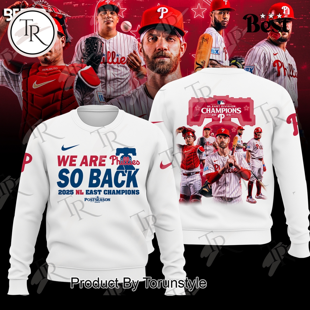 We Are Philadelphia Phillies So Back NL East Division Champions 2025 Hoodie - White We Are Philadelphia Phillies So Back NL East Division Champions 2025 Hoodie - White