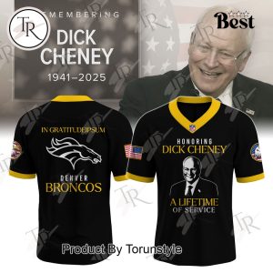 Denver Broncos X RIP Dick Cheney 1941-2025 Football Jersey