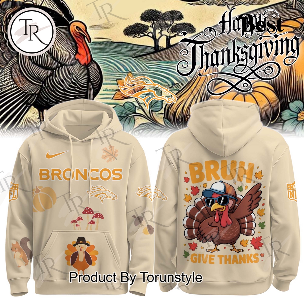 Denver Broncos X Happy Thanksgiving 2025 Hoodie Denver Broncos X Happy Thanksgiving 2025 Hoodie