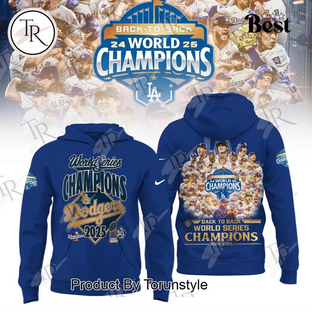 Los Angeles Dodgers X Back To Back World Series 2025 Hoodie Los Angeles Dodgers X Back To Back World Series 2025 Hoodie