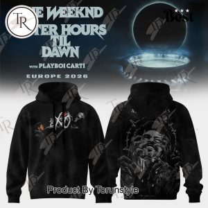 The Weeknd X Tour After Hours Til Dawn 2026 EUROPE Hoodie
