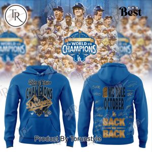 Los Angeles Dodgers X We Rule October Back To Back World Series Champions Hoodie Los Angeles Dodgers X We Rule October Back To Back World Series Champions Hoodie