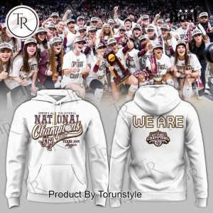 We Are Texas A&M Aggies National Champions Hoodie – White