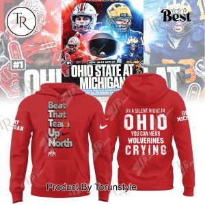 Ohio State Buckeyes X Michigan Wolverine 2025 Beat That Team Up North Hoodie