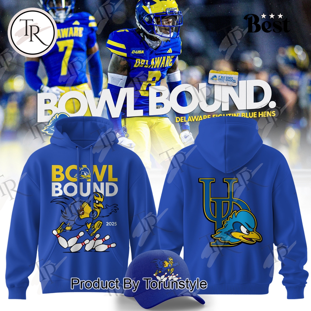 Delaware Fighting Blue Hens X Bowl Bound 2025 Hoodie Delaware Fighting Blue Hens X Bowl Bound 2025 Hoodie