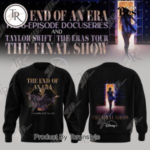 Taylor Swift X The Final Show THE END OF AN ERA 2025 Hoodie