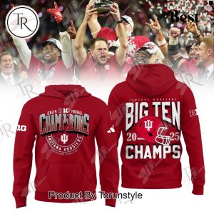 Indiana Hoosiers 2025 Big Ten Champs Hoodie Indiana Hoosiers 2025 Big Ten Champs Hoodie