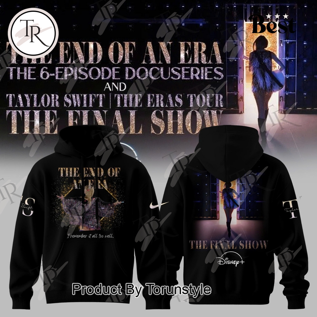 Taylor Swift X The Final Show THE END OF AN ERA 2025 Hoodie Taylor Swift X The Final Show THE END OF AN ERA 2025 Hoodie