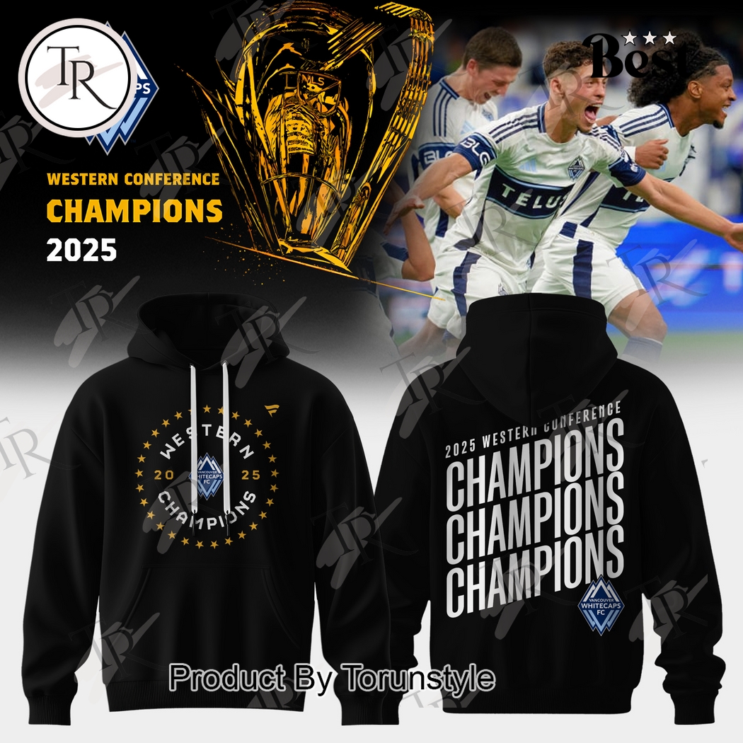 Vancouver Whitecaps FC X Western Conference Champions 2025 Hoodie Vancouver Whitecaps FC X Western Conference Champions 2025 Hoodie