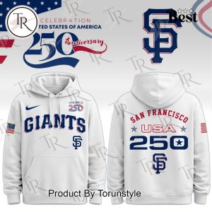 San Francisco Giants United States Of America 250 Anniversary Hoodie