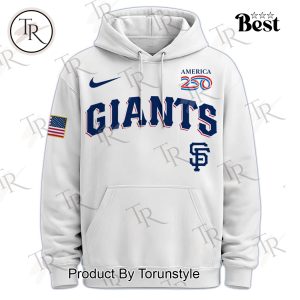 San Francisco Giants United States Of America 250 Anniversary Hoodie