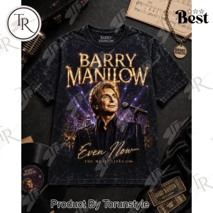 Barry Manilow Even Now The Music Lives On Vintage Graphic Tribute T-Shirt