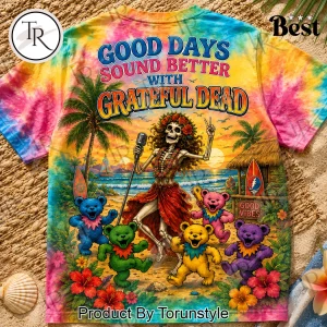 Grateful Dead Good Days Sound Better Retro Tie Dye Summer Beach Graphic T-Shirt