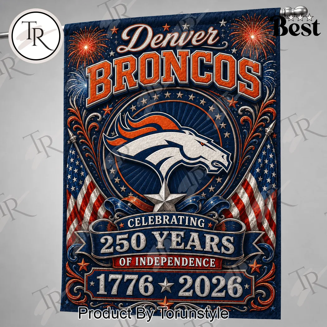 Denver Broncos 1776-2026 Independence 250th Anniversary Garden Flag Denver Broncos 1776-2026 Independence 250th Anniversary Garden Flag