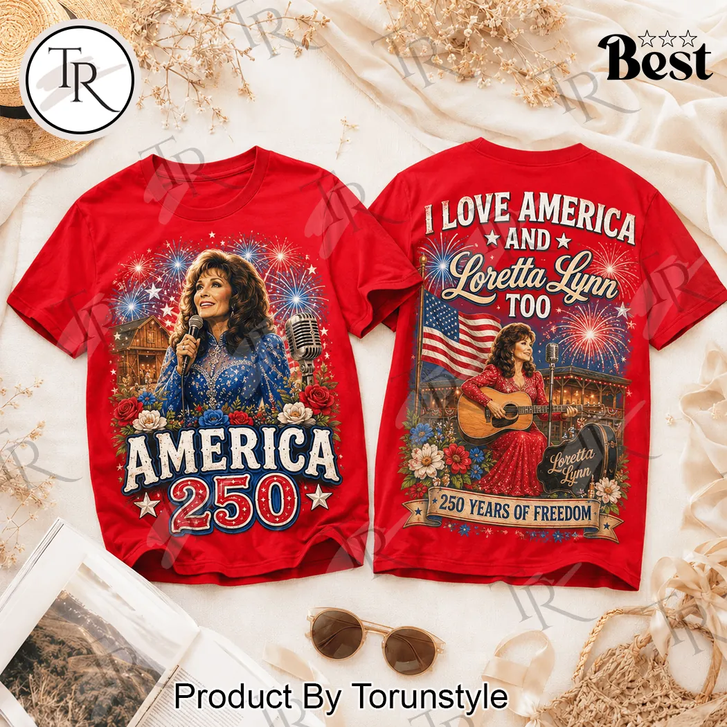 Loretta Lynn 250 Years Of Freedom Patriotic T-Shirt Loretta Lynn 250 Years Of Freedom Patriotic T-Shirt