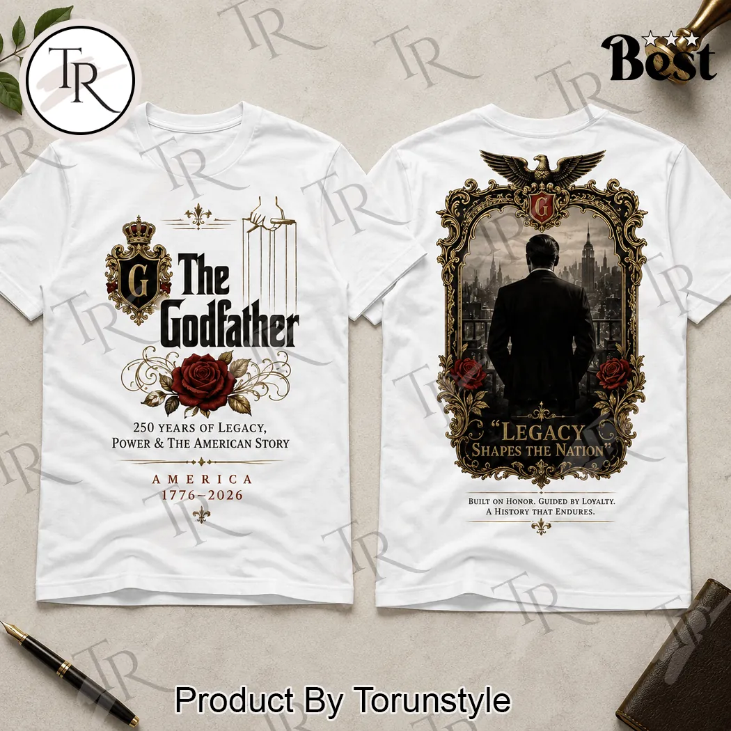 The Godfather America 1776-2026 Legacy 250th Anniversary Premium Graphic T-Shirt The Godfather America 1776-2026 Legacy 250th Anniversary Premium Graphic T-Shirt
