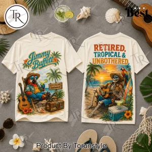 Jimmy Buffett Retired Tropical and Unbothered Margaritaville Tribute Vintage Beach Graphic T-Shirt Jimmy Buffett Retired Tropical and Unbothered Margaritaville Tribute Vintage Beach Graphic T-Shirt